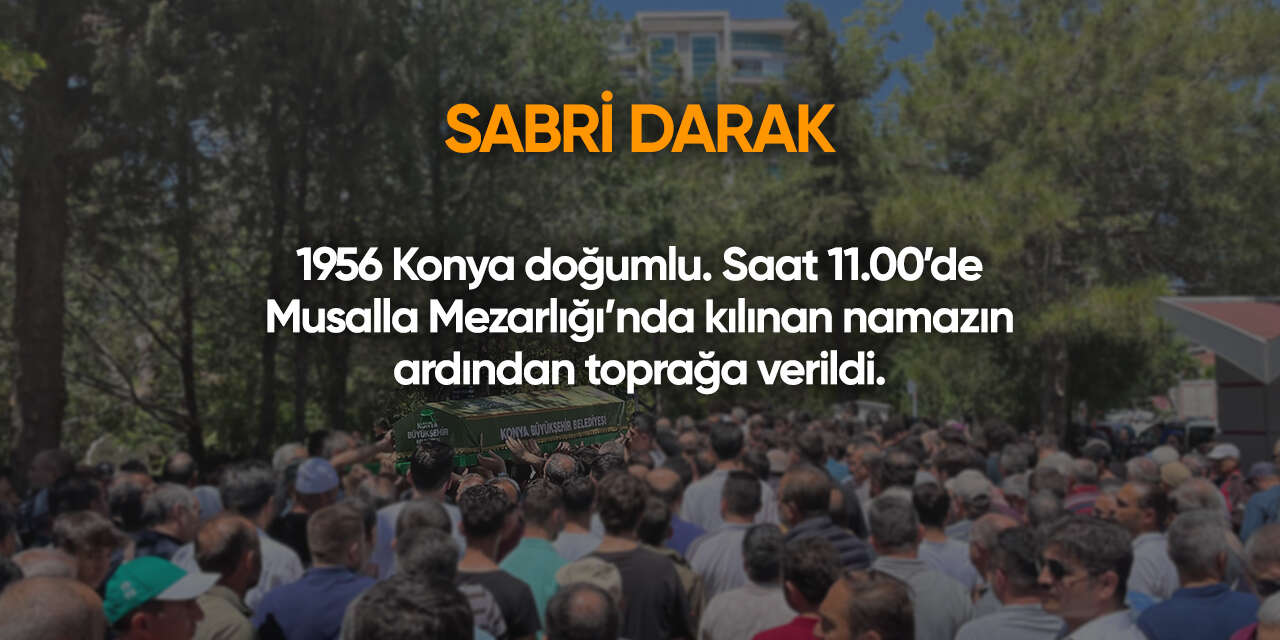 Konya'da bugün vefat edenler | 11 Ağustos 2026 14